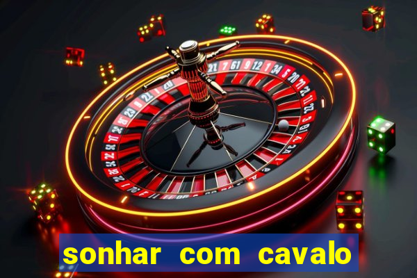 sonhar com cavalo morto jogo do bicho